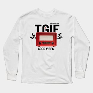 TGIF Long Sleeve T-Shirt